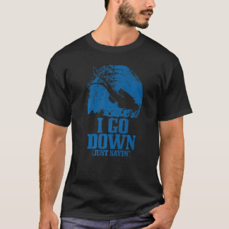 Manar Dyka går ner precis Sayin Scuba Diver T Shirt