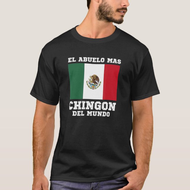Manar El Abuelo Mas CHINGON Del Mundo T Shirt (Framsida)