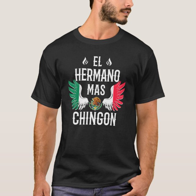 Manar El Hermano Mas Chingon Spansk bror Mexiica T Shirt (Framsida)