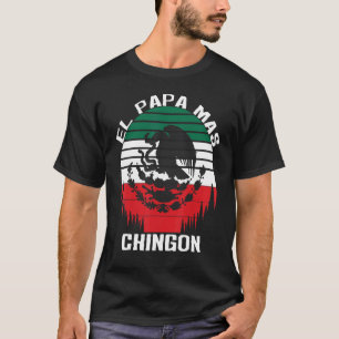Manar El Papá Mas Chingón Del Mundo Dia Del Padre T Shirt