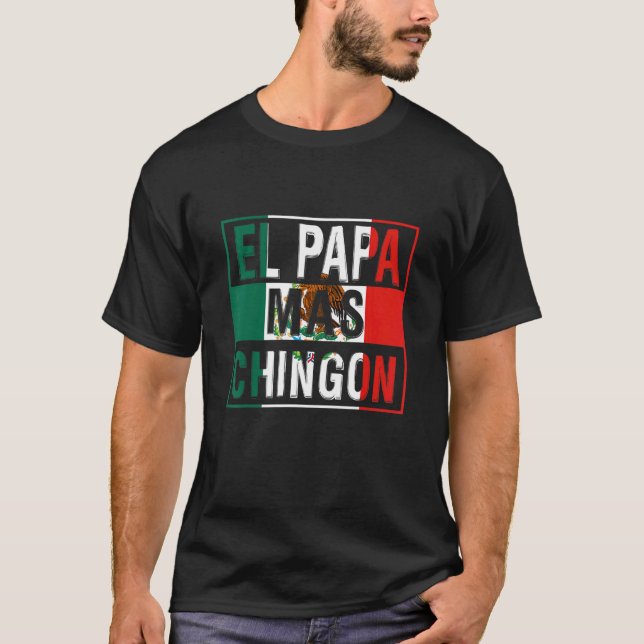 Manar El Pappa Mas Chingon Bästa mexikanska Pappa T Shirt (Framsida)