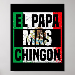 Manar El Pappa Mas Chingon Mexican Flagga Cinco De Poster