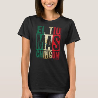 Manar El Tio Mas Chingon Bästa mexikanska farbror  T Shirt