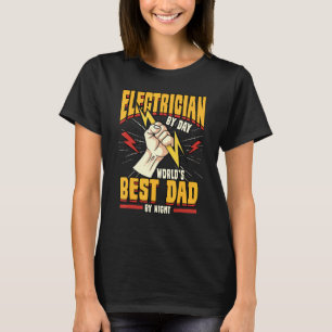 Manar Electrician by Day Worlds Best Pappa by nigh T Shirt