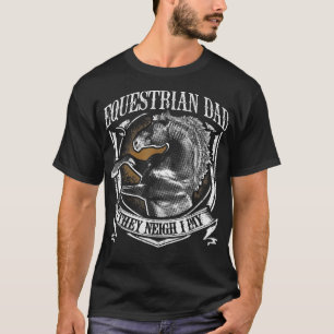 Manar Equestrian Pappa... De kanske inte Betalar E T Shirt