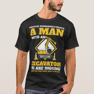 Manar Excavator-chaufförer underskattar aldrig en  T Shirt