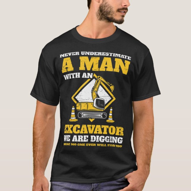 Manar Excavator-chaufförer underskattar aldrig en  T Shirt (Framsida)