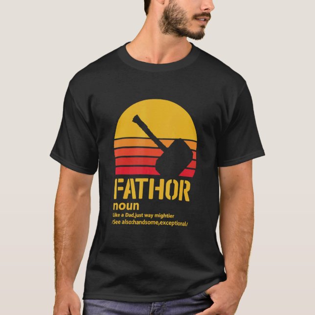 Manar Fa Thor som Pappa, precis hur Mightier Hero  T Shirt (Framsida)