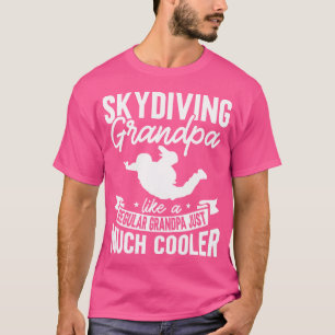 Manar Fallskärm Skydiver Quote Skydiving Grandpa T Shirt