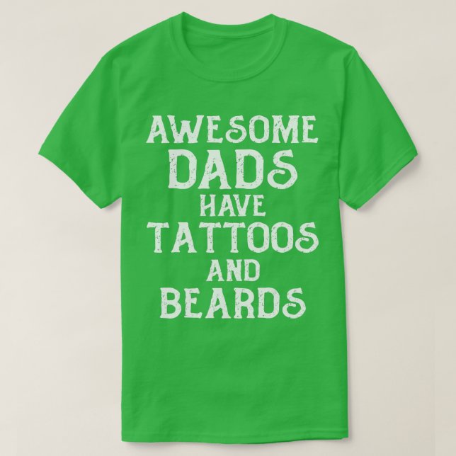 Manar FANTASTISK PAPPOR HAR TATTOOS OCH BEARBETNIN T Shirt (Design framsida)