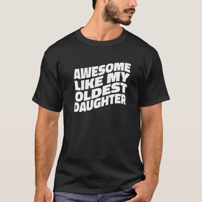 Manar Fantastisk som min äldsta dotter T Shirt (Framsida)