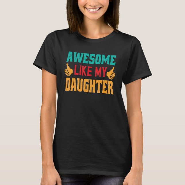 Manar Fantastisk som min dotter Pappa Joke Far Da T Shirt (Framsida)