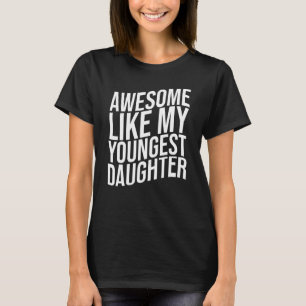 Manar Fantastisk som min unge dotter T Shirt