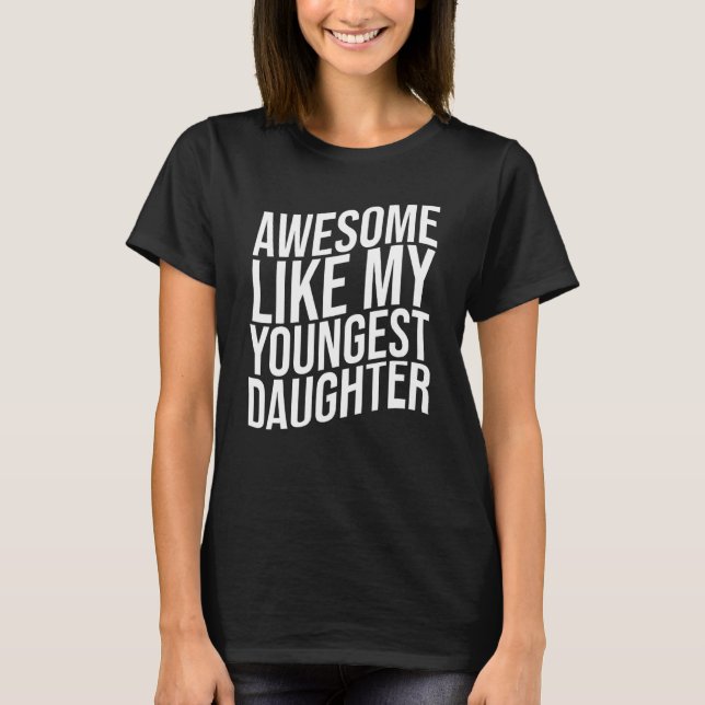 Manar Fantastisk som min unge dotter T Shirt (Framsida)