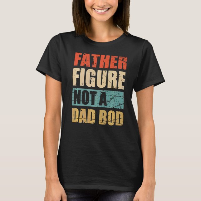Manar Far Figur, inte Fars dag vid Pappa T Shirt (Framsida)