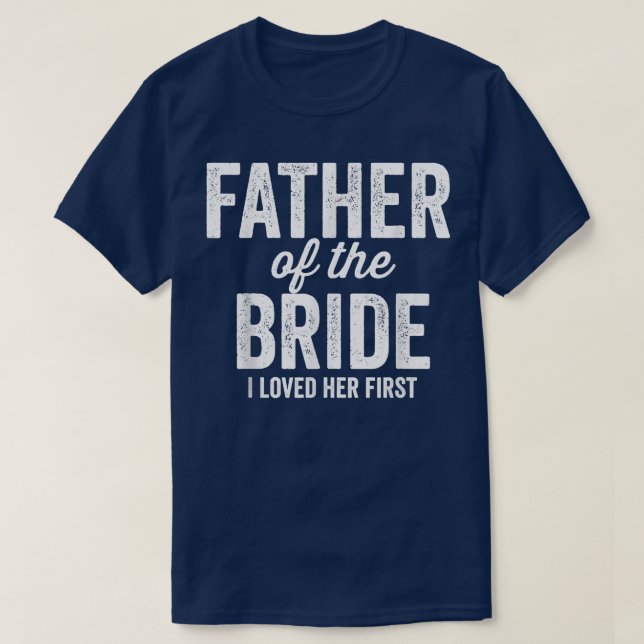 Manar Far i Bride jag älskade hennes FirstFunny T Shirt (Design framsida)