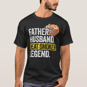 Manar Far Kött Make Rökare Legend Brisket Pappa T Shirt