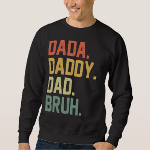 Manar Fars dag Dada pappa Pappa Bruh 17 Lång Ärmad Tröja
