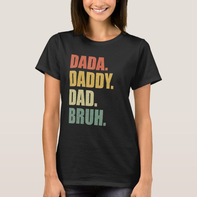 Manar Fars dag Dada pappa Pappa Bruh 59 T Shirt (Framsida)