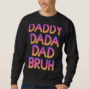 Manar Fars dag Dada pappa Pappa Bruh 77 Lång Ärmad Tröja