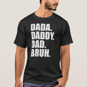 Manar Fars dag Dada pappa Pappa Bruh Bruh  T Shirt