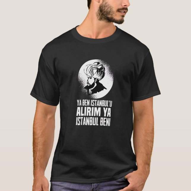 Manar Fatih Sultan Mehmet 1453 Fetih Istanbul Osma T Shirt (Framsida)
