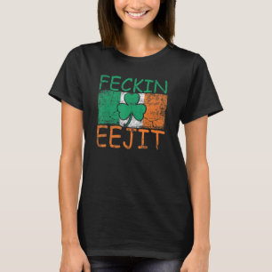 Manar Feckin Eejit Ireland Irish Slang Flagga Irel T Shirt