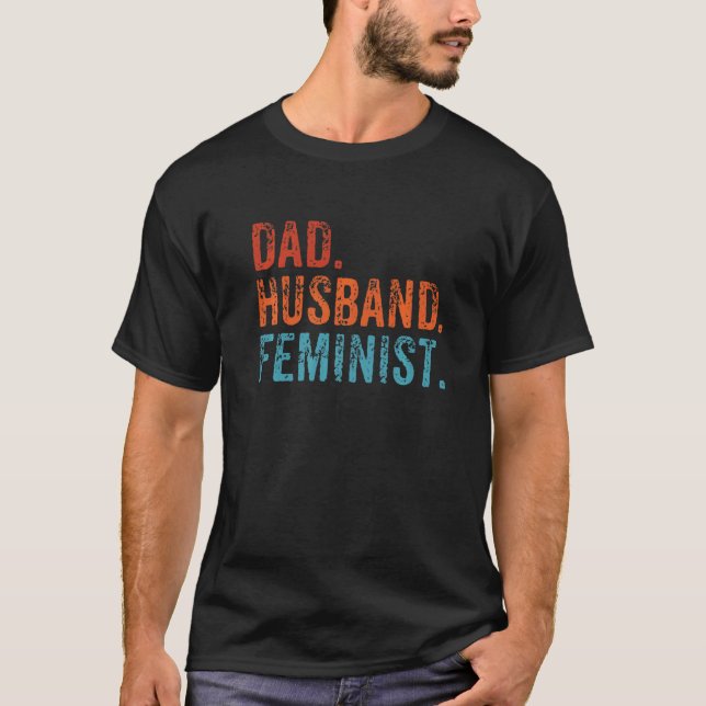 Manar Feminist Pappa Make Pro Feminism Far Da T Shirt (Framsida)