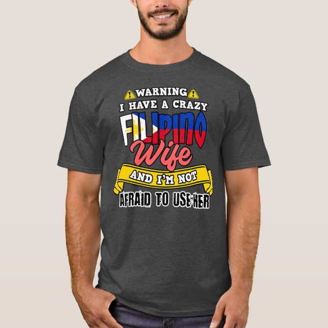 Manar Filipino Crazy Filipina Wife not T Shirt (Framsida)
