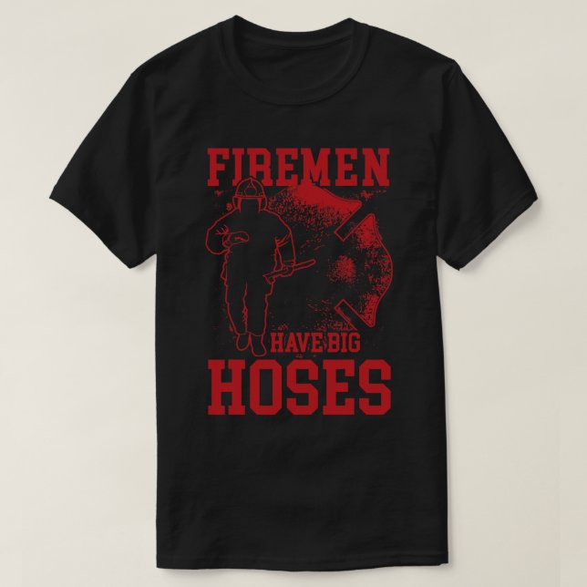 Manar Fireman har Big Hoses roligt pucko-brännande T Shirt (Design framsida)