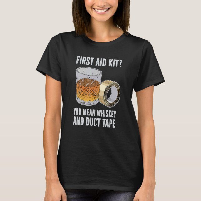 Manar First Aid Kit You Man Whiskey och Duct Tape T Shirt (Framsida)