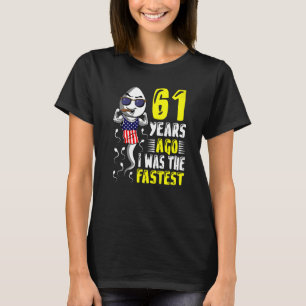Manar för 61 år sedan var jag den snabbaste 61:e f t shirt