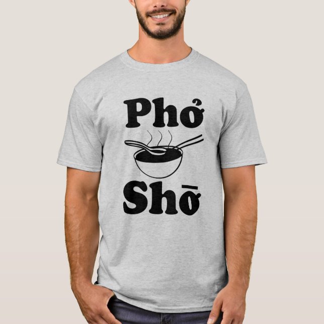 Manar för Pho Sho roliga vietnamesiska Tee Shirt (Framsida)