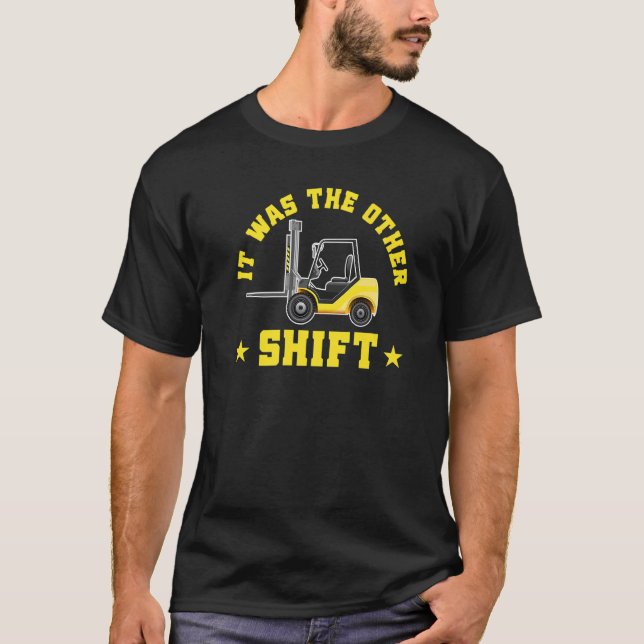 Manar Forklift operator Det var det andra skift T Shirt (Framsida)