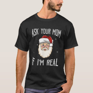 Manar fråga Mamma om jag är riktigt glad julfest T Shirt
