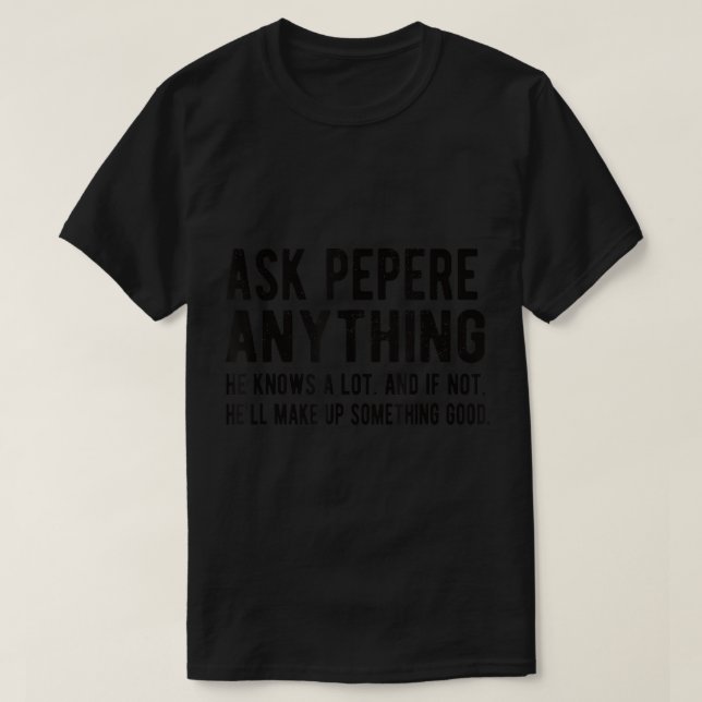 Manar Fråga Pepere om något roligt Pepere Grandpa  T Shirt (Design framsida)