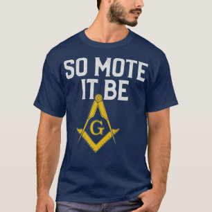 Manar friemason Masonic-gåvor För manar så flyt T Shirt