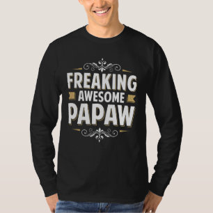 Manar fryser Fantastisk Papaw för Pappa morfar på  T Shirt