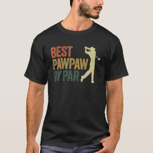 Manar Funny Best Pawpaw by Par Apparel Golf Pappa T Shirt