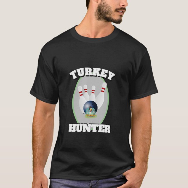 MANAR FUNNY NOVELTY SPORTS BOWLING TURKEY HUNTER T SHIRT (Framsida)