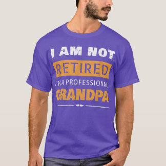 Manar Funny Retiree Jag är inte trött. Jag är prof T Shirt