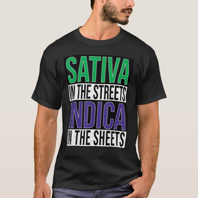 Manar Funny Stoner Shirt Sativa in Streets Indica T Shirt (Framsida)