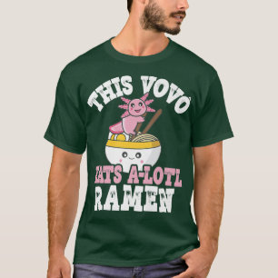 Manar Funny Vovo Ramen Axolotl Pun this Vovo Eats T Shirt