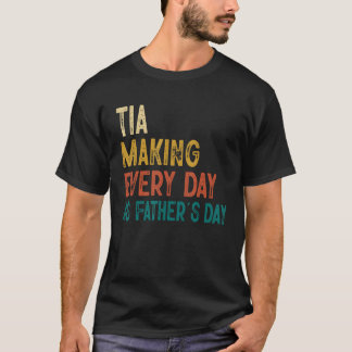 Manar Funy Tia Skapar varje dag som Fars dag T Shirt