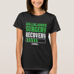 Manar Gallblåsan Surgery Recovery Loading Hospita T Shirt