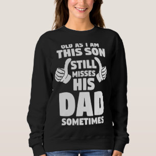 Manar gammal eftersom jag är den här sonen fortfar t shirt