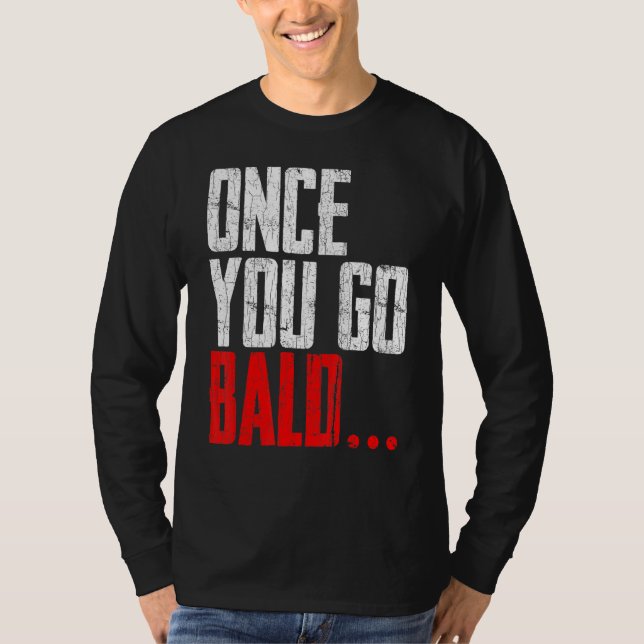 Manar Gång You Go Bald Graphic T Shirt (Framsida)