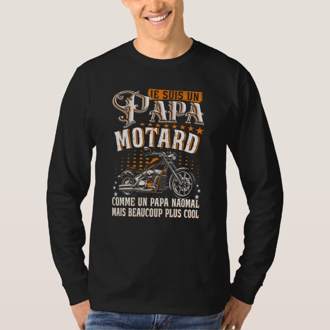 Manar gentleman - Je Suis Un Pappa Motard Qui Dit  T Shirt (Framsida)