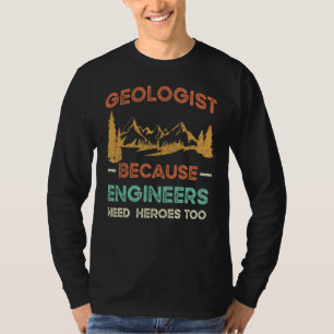 Manar geolog för att Ingenjör behöver hjältar ocks T Shirt
