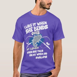 Manar gillar det när hon böjer sig över fiskets No T Shirt